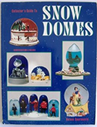 Collector's Guide to Snow Domes by Helene Guarnaccia